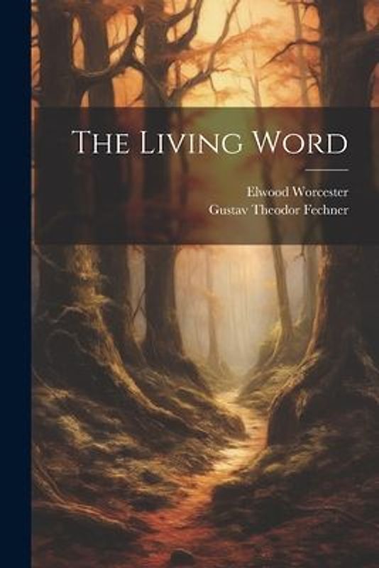 The Living Word [microform]
