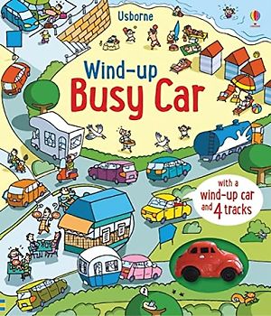 Wind-Up Busy Car (Wind-up Books): with wind-up car and 4 tracks: 1