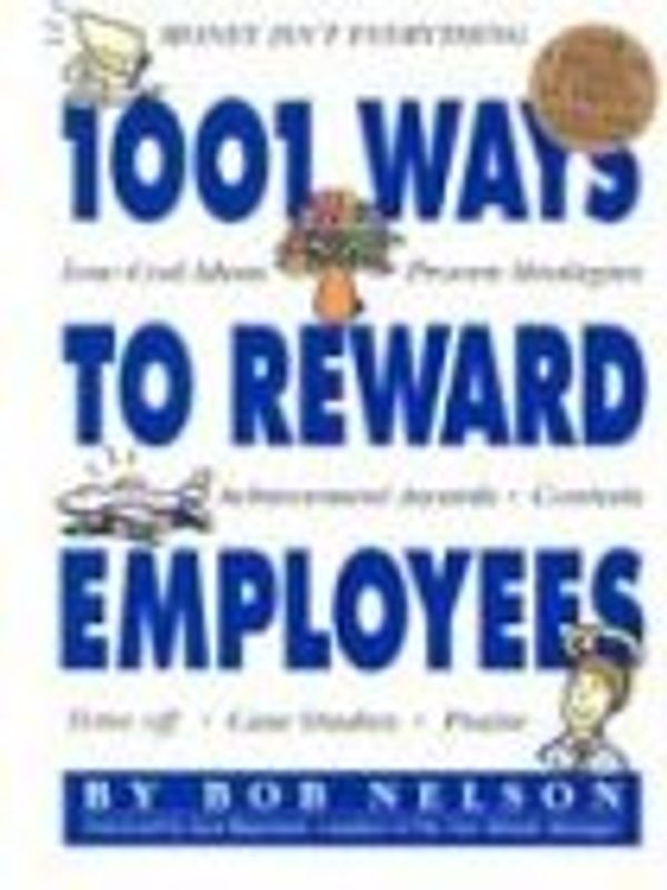 1001 Ways to Reward Employees