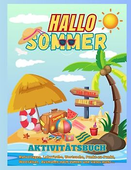 Hallo Sommer Aktivitätsbuch: Spaß Aktivitäten für den Sommer, Mein kleines Jahreszeitenbuch