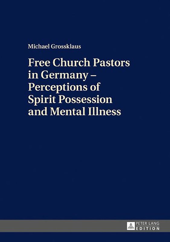 Free Church Pastors in Germany – Perceptions of Spirit Possession and Mental Illness