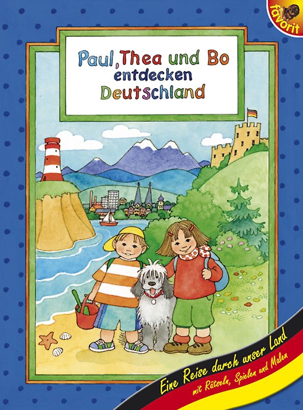 Paul, Thea und Bo entdecken Deutschland