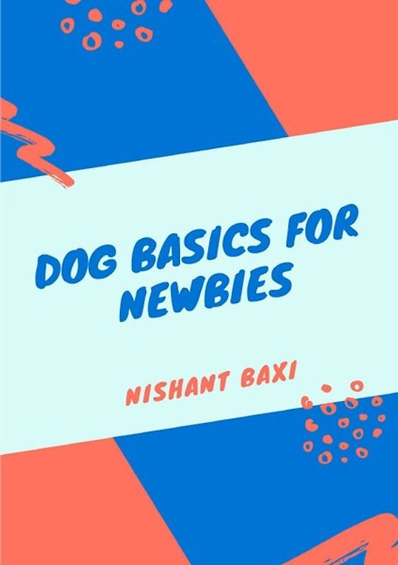 Dog Basics for NEWBIES