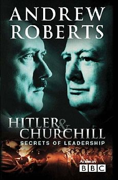Hitler & Churchill: Secrets of Leadership - Roberts, Andrew