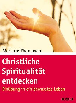 Christliche Spiritualität entdecken