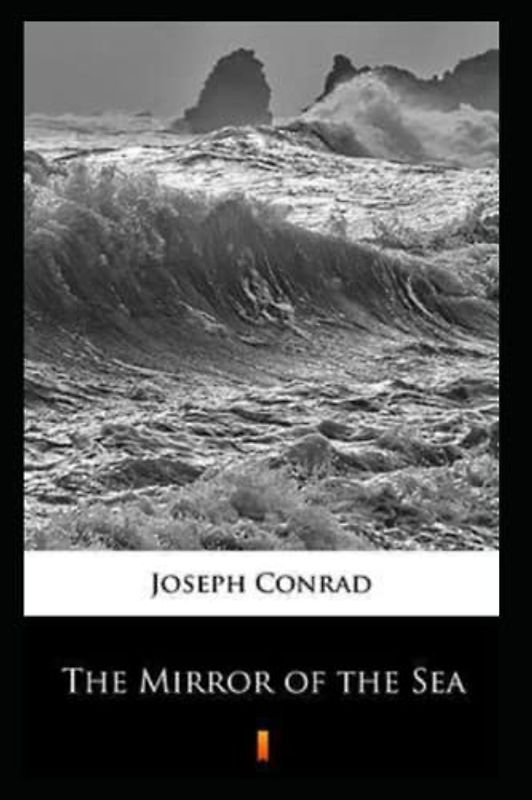 The Mirror of the Sea Annotated