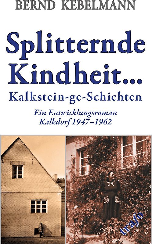 Splitternde Kindheit... Kalkstein-ge-Schichten.