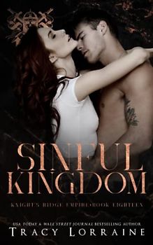 Sinful Kingdom: A Dark Mafia Romance (Knight's Ridge Empire, Band 18)