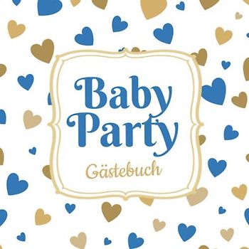 Baby Party Gästebuch: Geschenk für die Babyparty | Goldene Babyshower Deko für Junge | Buntes Buch mit kreativen Fragen an die Gäste und Platz für Wünsche, Zeichnungen und Fotos