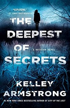 Deepest of Secrets: A Rockton Novel (The Rockton, 7)