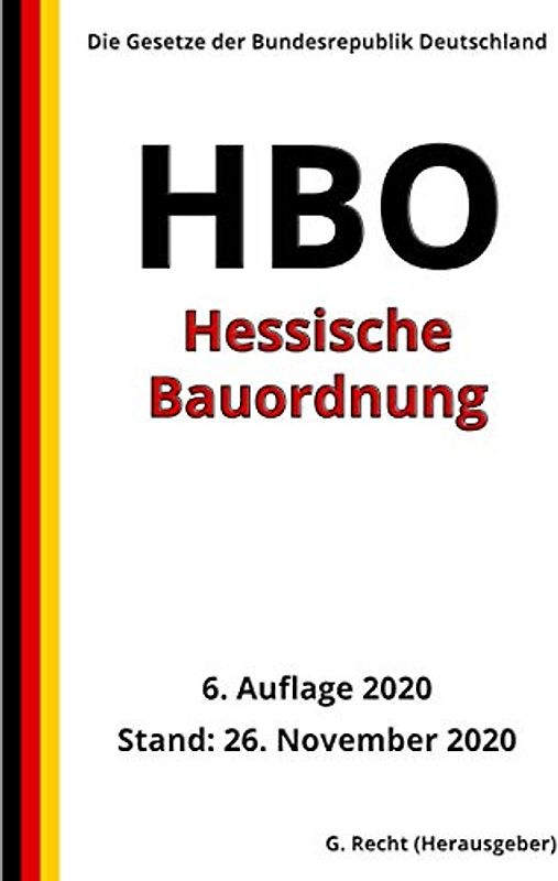 Hessische Bauordnung - HBO, 6. Auflage 2020
