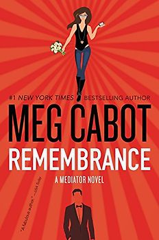 Remembrance: A Mediator Novel (Mediator, 7, Band 7)