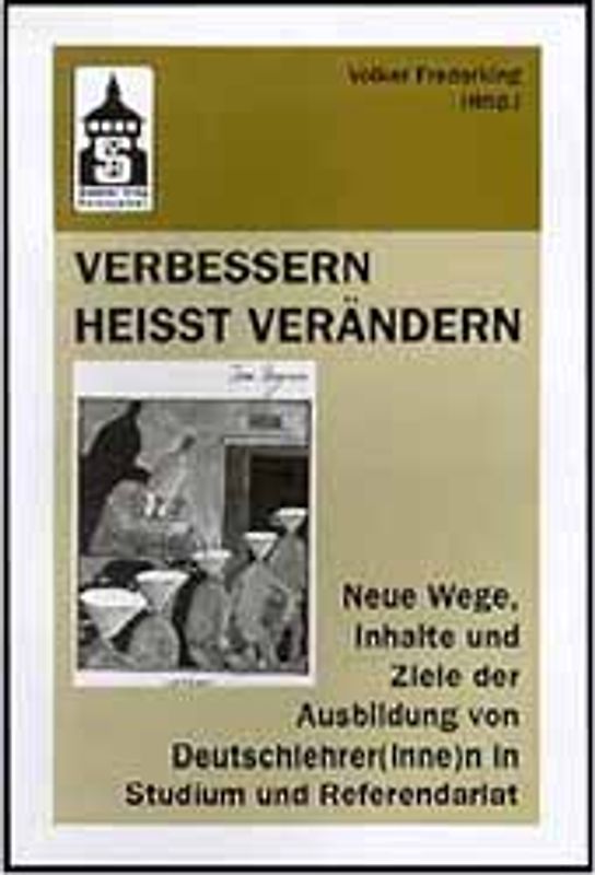 Verbessern heisst verändern