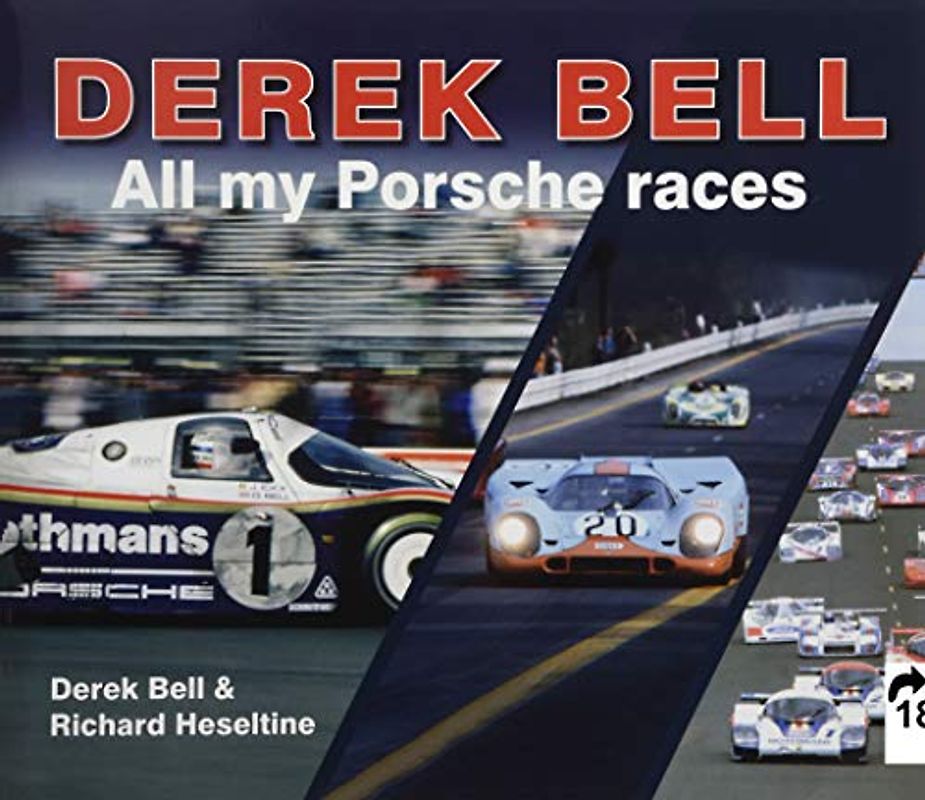 Derek Bell: All my Porsche races