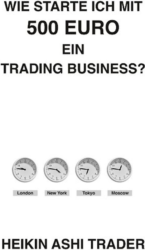 Wie starte ich mit 500 Euro ein Trading-Business?