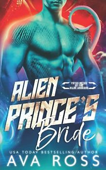 Alien Prince's Bride (Fated Mates of the Xilan Warriors, Band 2)