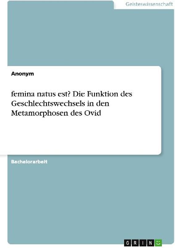 femina natus est? Die Funktion des Geschlechtswechsels in den Metamorphosen des Ovid