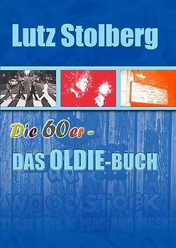 Die 60er - Das OLDIE-Buch