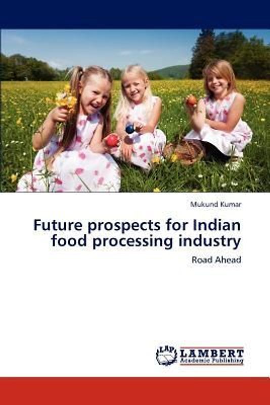 Future prospects for Indian food processing industry