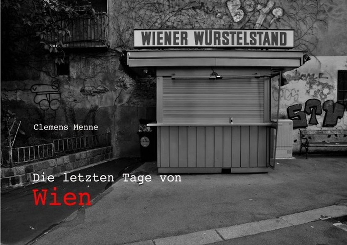 Wien / Die letzten Tage von Wien