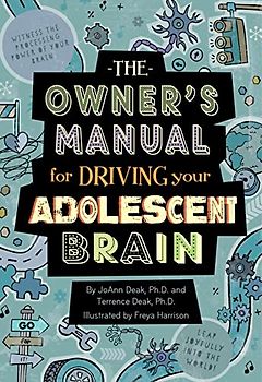 The Owner's Manual for Driving Your Adolescent Brain: 1