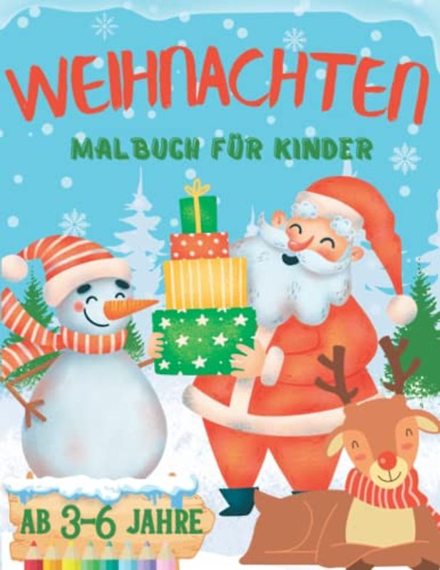 Weihnachten Malbuch für Kinder ab 3-6 Jahre: Große und Einfache Bilder zum Weihnachtsmotiv für Jungen und Mädchen