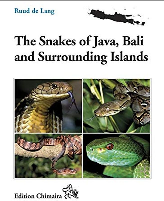 The Snakes of Java, Bali and Surrounding Islands: Mit einem Vorwort von John C. Murphy (Field Museum Chicago)