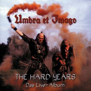 Umbra et Imago - Hard Years/das Live-Album