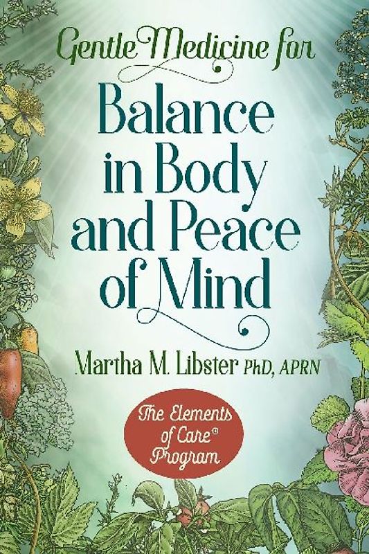 Gentle Medicine for Balance in Body and Peace of Mind