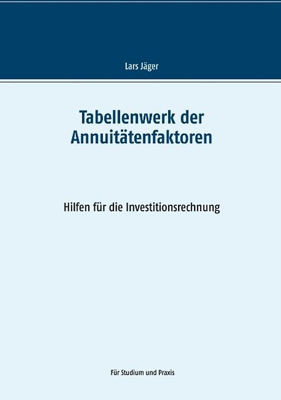 Tabellenwerk der Annuitätenfaktoren