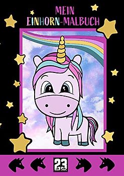 MEIN EINHORN-MALBUCH: 33 zauberhafte Einhörner zum Ausmalen | A4 Ausmalbilder für Mädchen von 5 bis 10 Jahren