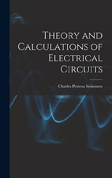 Theory and Calculations of Electrical Circuits