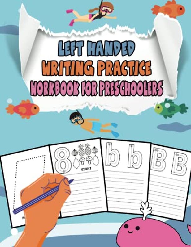 Left Handed Writing Practice Workbook for Preschooler: Left-Handed Writing for Little Ones: A Preschool Workbook for Learning and Fun
