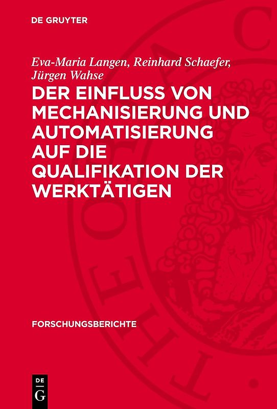 Der Einfluss von Mechanisierung und Automatisierung auf die Qualifikation der Werktätigen