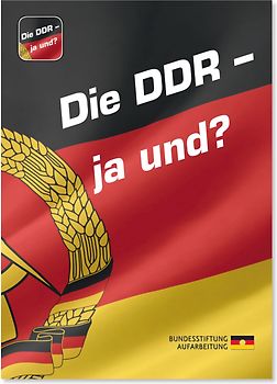 Die DDR - ja und?