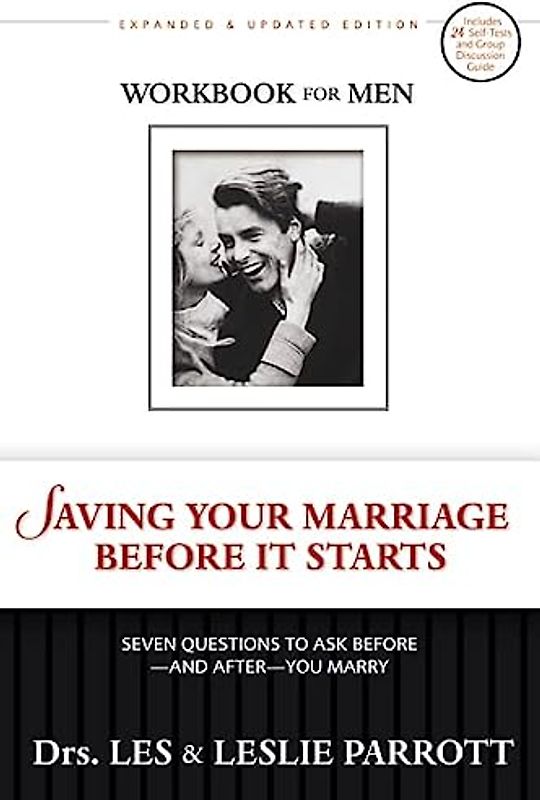 Saving Your Marriage Before It Starts Workbook for Men: Seven Questions to Ask Before---and After---You Marry (Saving Your Marriage Before It Starts: Seven Questions to Ask Before and After You Marry)