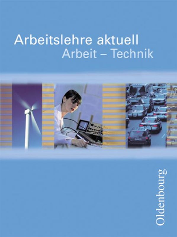 Arbeitslehre aktuell Arbeit - Technik 1/2