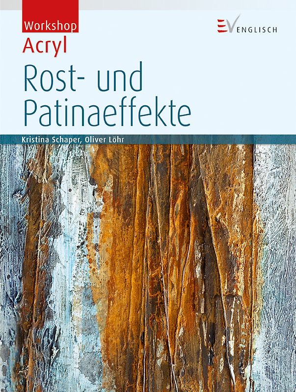 Rost- und Patinaeffekte