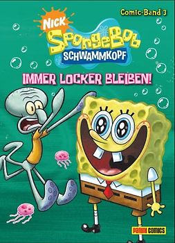 SpongeBob Schwammkopf Comic. Band 3: Immer locker bleiben