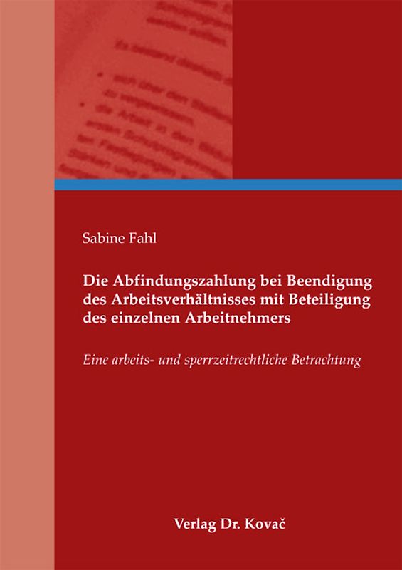 Die Abfindungszahlung bei Beendigung des Arbeitsverhältnisses mit Beteiligung des einzelnen Arbeitnehmers