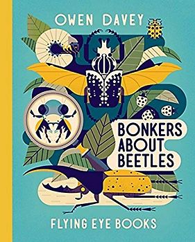 Bonkers About Beetles: 4 (About Animals)