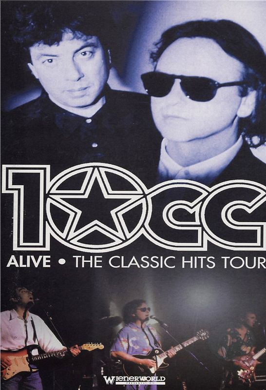 10 CC - Alive - The Classic Hits Tour