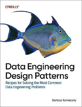 Data Engineering Design Patterns