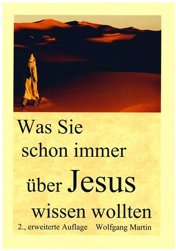 Was Sie schon immer über Jesus wissen wollten
