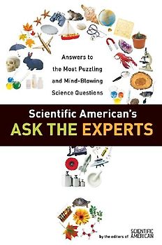Scientific American's Ask the Experts