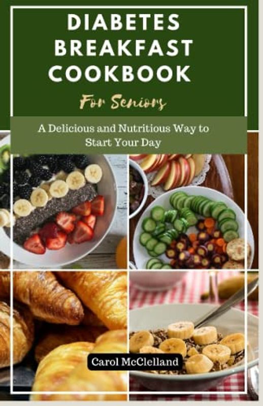 Diabetes Breakfast Cookbook for Seniors