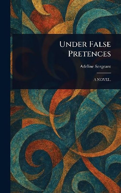 Under False Pretences