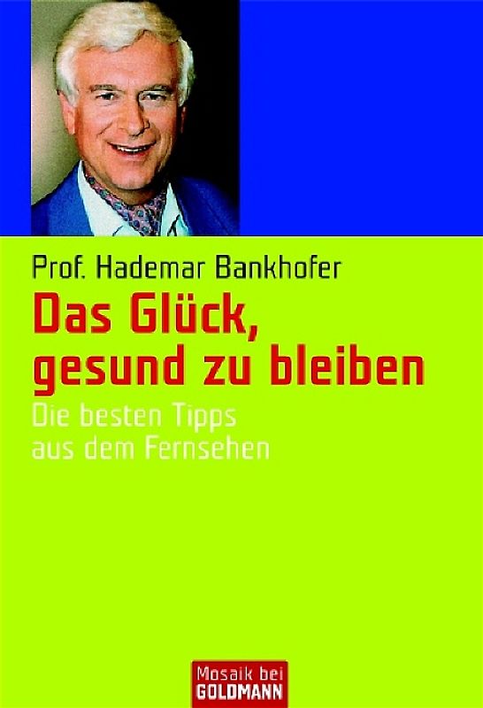 Das Glück, gesund zu bleiben