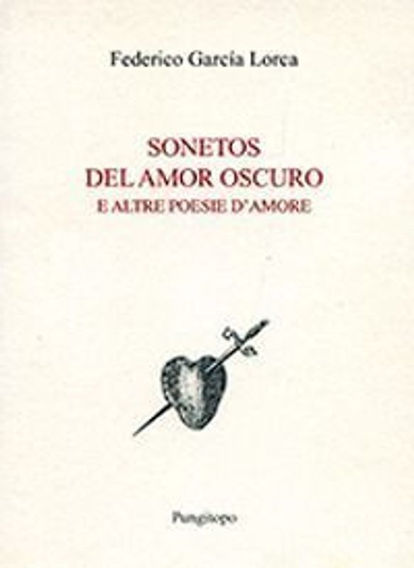 Sonetos del amor oscuro e altre poesie d'amore