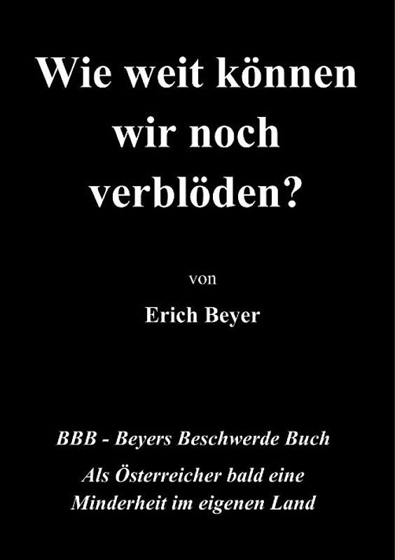 Wie weit können wir noch verblöden?